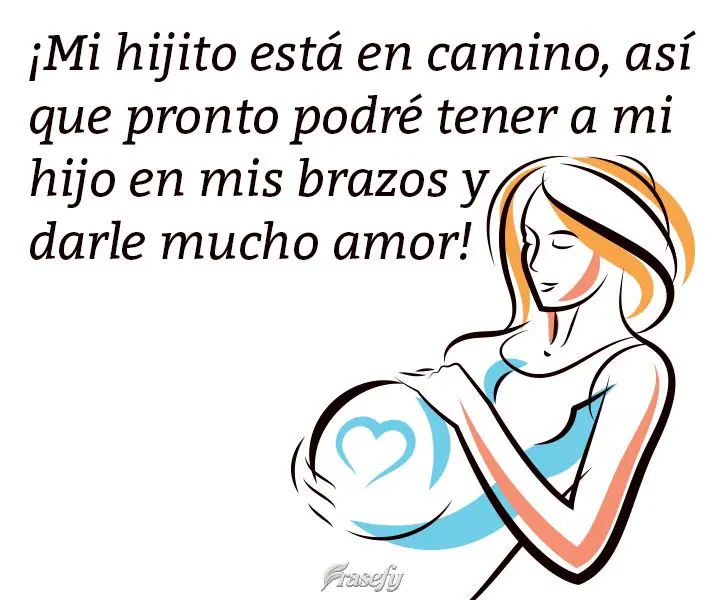 ¡Mi hijito está en camino, así que pronto podré tener a mi hijo en mis brazos y darle mucho amor!