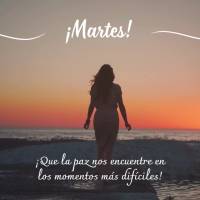 ¡Que la paz nos encuentre en los momentos más difíciles! ¡Martes!