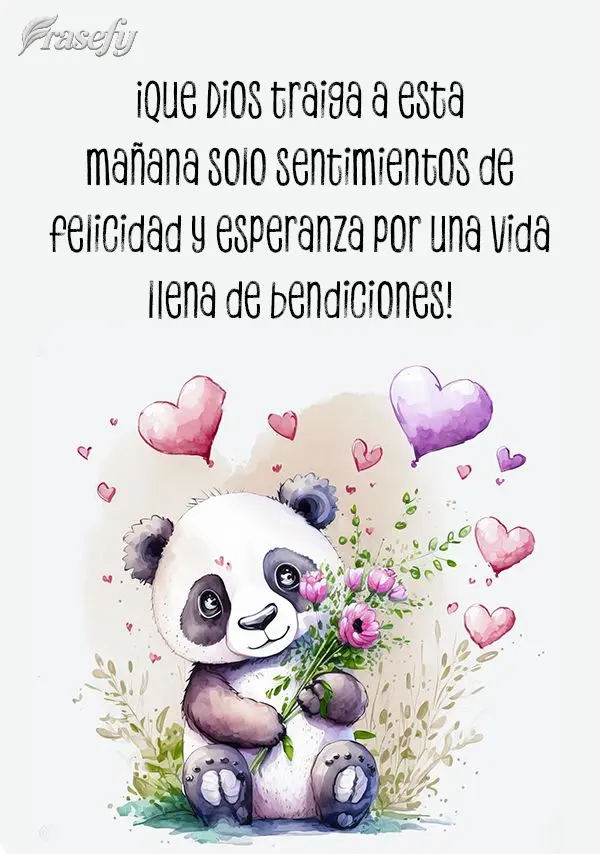 Que Deus traga para esta manhã apenas sentimentos de felicidade e esperança por uma vida cheia de bênçãos!