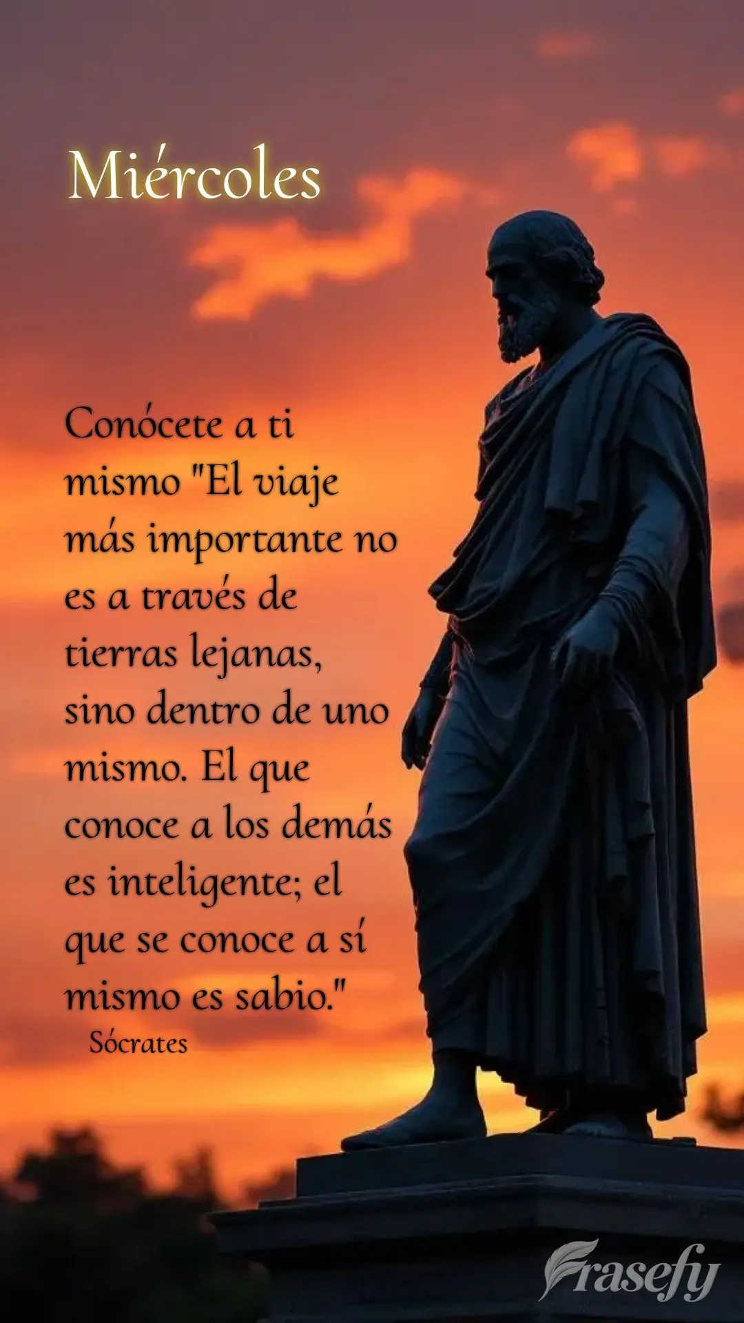 Conócete a ti mismo "El viaje más importante no es a través de tierras lejanas, sino dentro de uno mismo. El que conoce a los demás es inteligente; e...