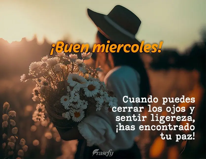 Cuando puedes cerrar los ojos y sentir ligereza, ¡has encontrado tu paz! ¡Buen miercoles!