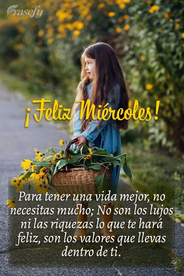 Para tener una vida mejor, no necesitas mucho; No son los lujos ni las riquezas lo que te hará feliz, son los valores que llevas dentro de ti. ¡Feliz m...