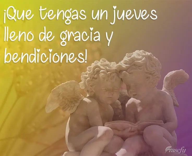 ¡Que tengas un jueves lleno de gracia y bendiciones!
