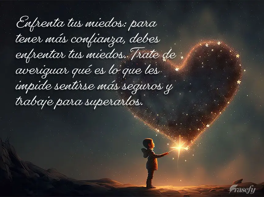 Enfrenta tus miedos: para tener más confianza, debes enfrentar tus miedos. Trate de averiguar qué es lo que les impide sentirse más seguros y trabaje ...