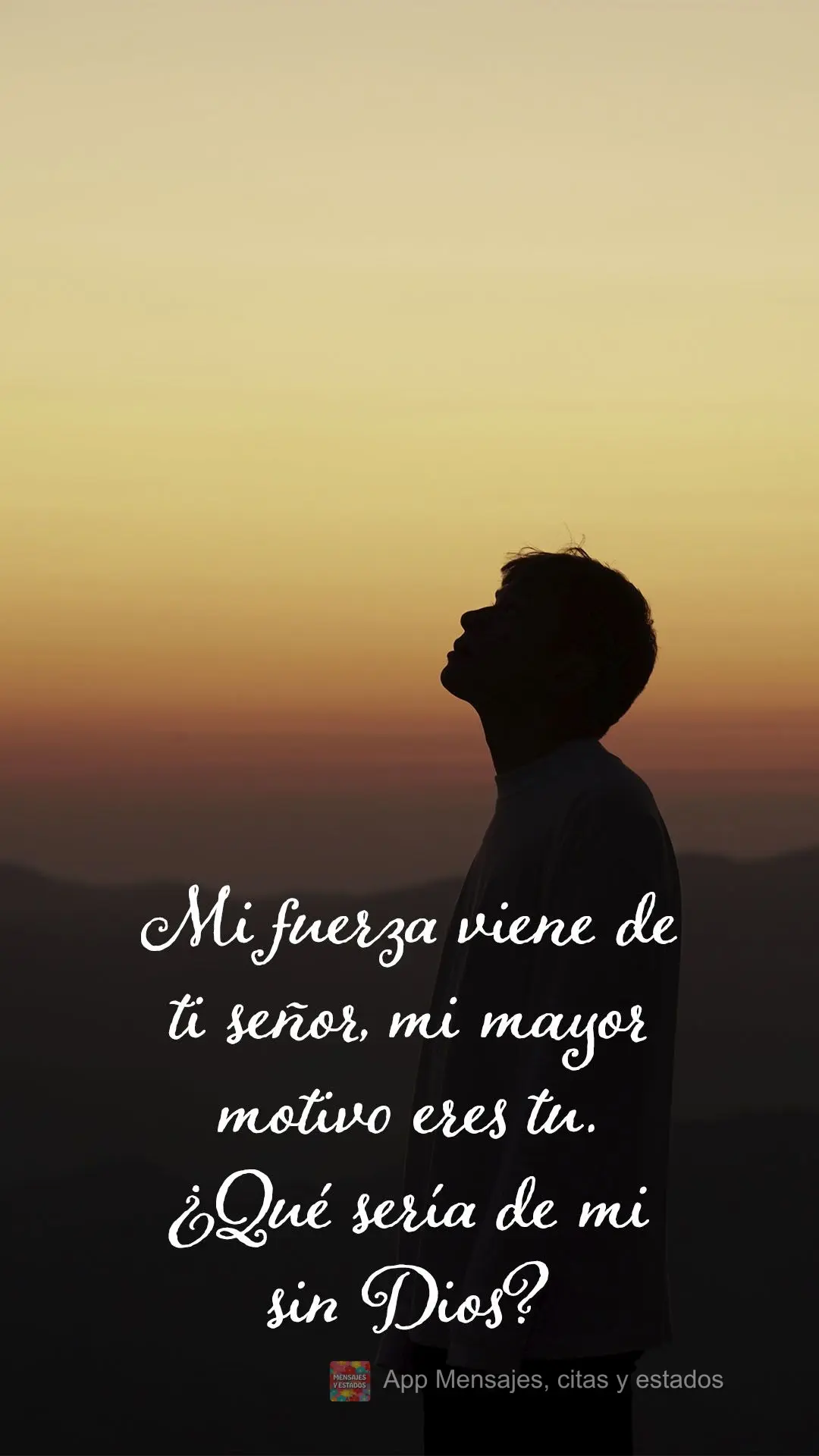 Mi fuerza viene de ti señor, mi mayor motivo eres tu. ¿Qué sería de mi sin Dios?