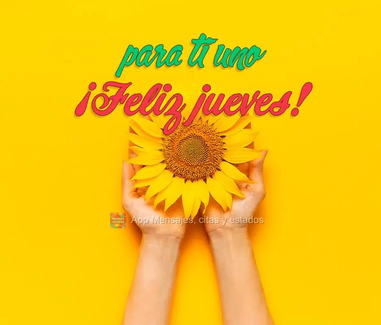 para ti uno ¡Feliz jueves!