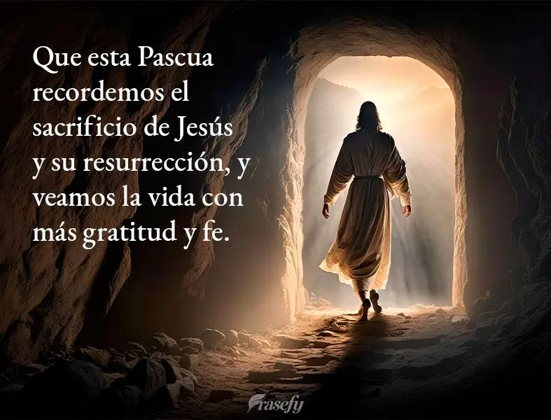Que esta Pascua recordemos el sacrificio de Jesús y su resurrección, y veamos la vida con más gratitud y fe.