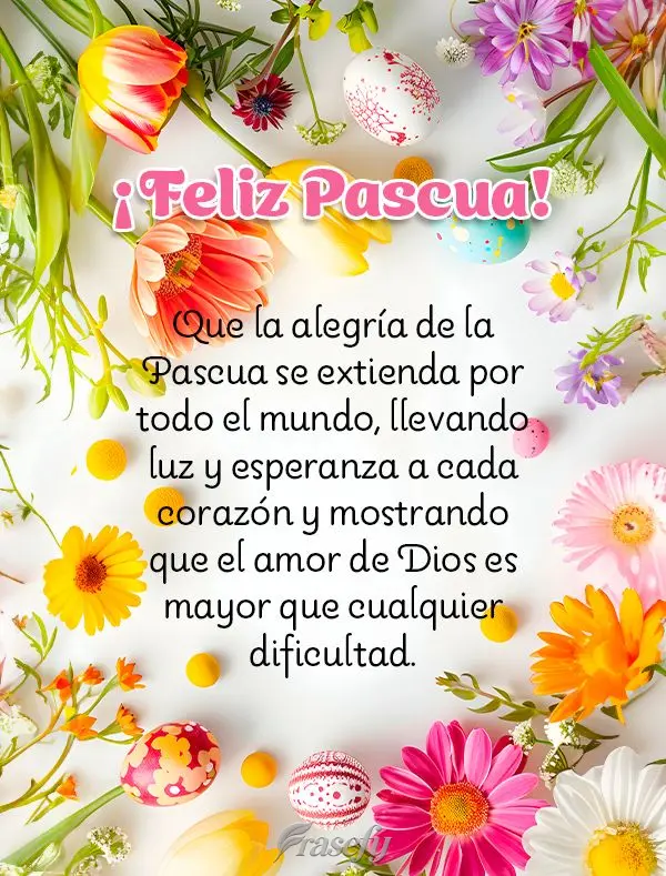 Que la alegría de la Pascua se extienda por todo el mundo, llevando luz y esperanza a cada corazón y mostrando que el amor de Dios es mayor que cualqui...