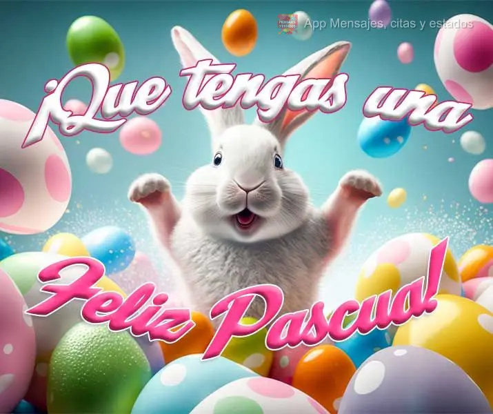 ¡Que tengas una feliz Pascua!