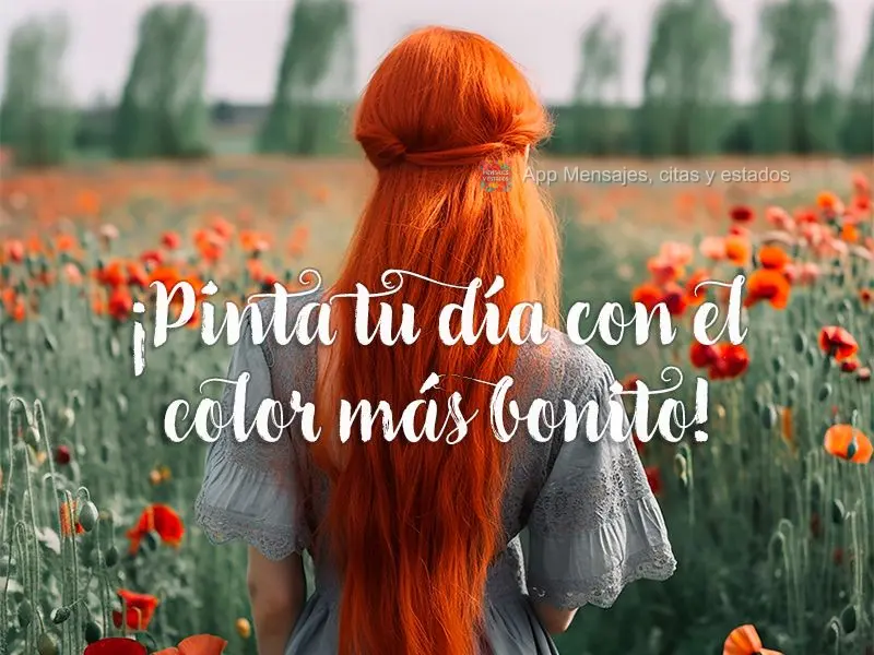 ¡Pinta tu día con el color más bonito!