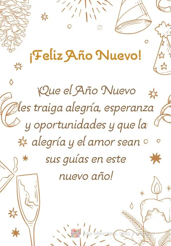 ¡Que el Año Nuevo les traiga alegría, esperanza y oportunidades y que la alegría y el amor sean sus guías en este nuevo año! ¡Feliz Año Nuevo!