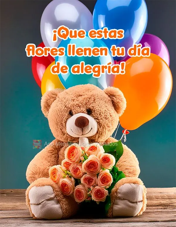 ¡Que estas flores llenen tu día de alegría!
