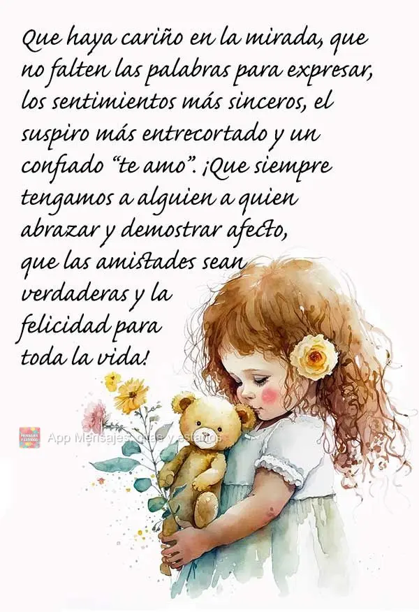 Que haya cariño en la mirada, que no falten las palabras para expresar, los sentimientos más sinceros, el suspiro más entrecortado y un confiado “te...