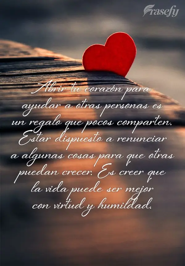 Abrir tu corazón para ayudar a otras personas es un regalo que pocos comparten. Estar dispuesto a renunciar a algunas cosas para que otras puedan crecer...