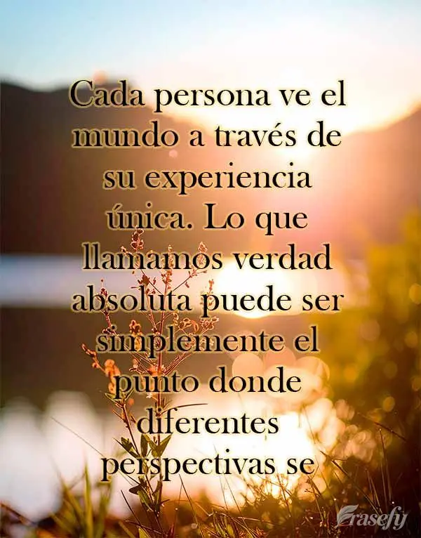 Cada persona ve el mundo a través de su experiencia única. Lo que llamamos verdad absoluta puede ser simplemente el punto donde diferentes perspectivas...