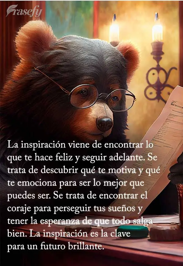 La inspiración viene de encontrar lo que te hace feliz y seguir adelante. Se trata de descubrir qué te motiva y qué te emociona para ser lo mejor que ...