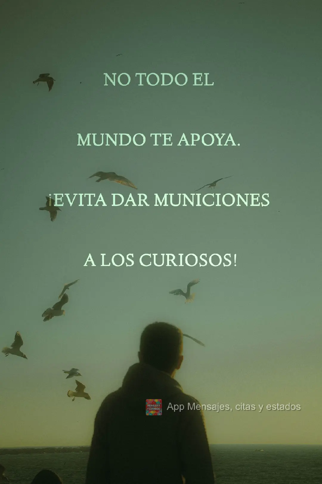 No todo el mundo te apoya. ¡Evita dar municiones a los curiosos!