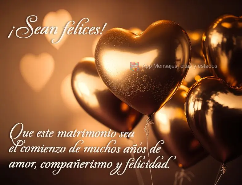 ¡Sean felices! Que este matrimonio sea el comienzo de muchos años de amor, compañerismo y felicidad. 
