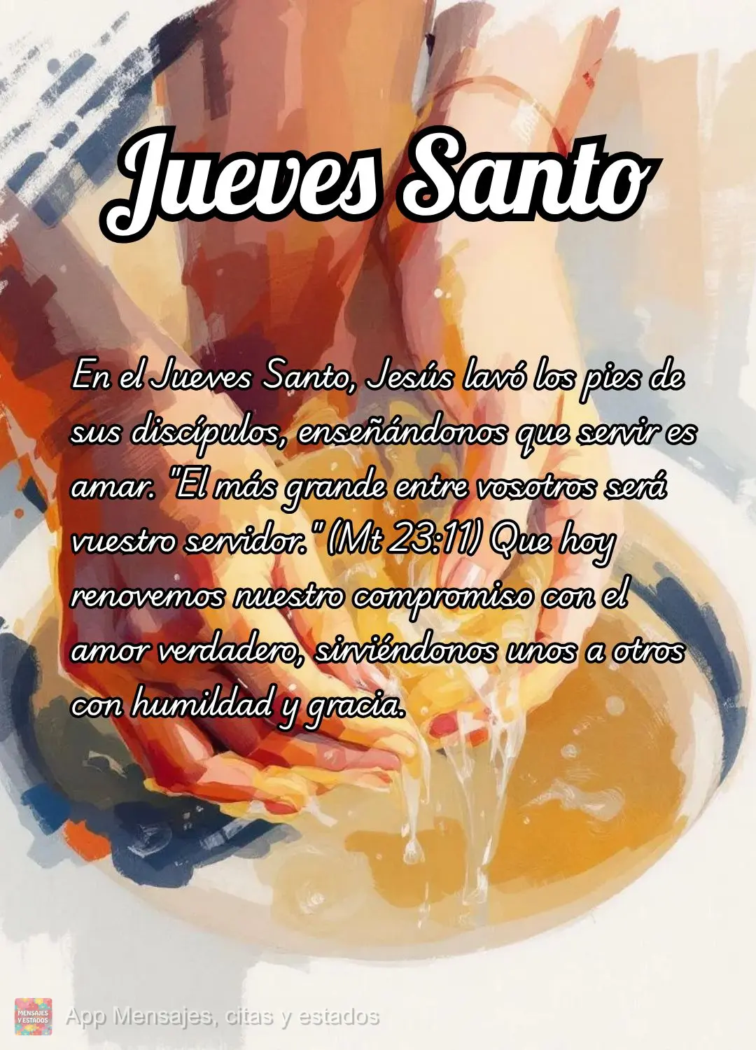 En el Jueves Santo, Jesús lavó los pies de sus discípulos, enseñándonos que servir es amar. "El más grande entre vosotros será vuestro servidor." ...