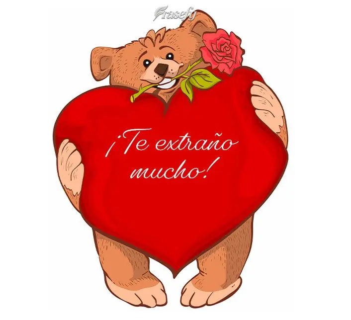 ¡Te extraño mucho!