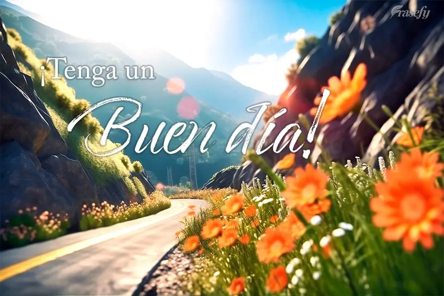 ¡Tenga un buen día!