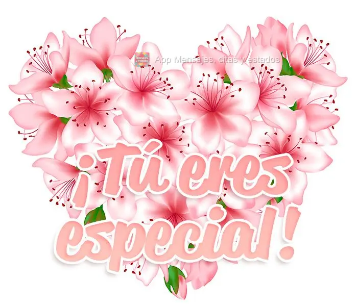 ¡Tú eres especial!