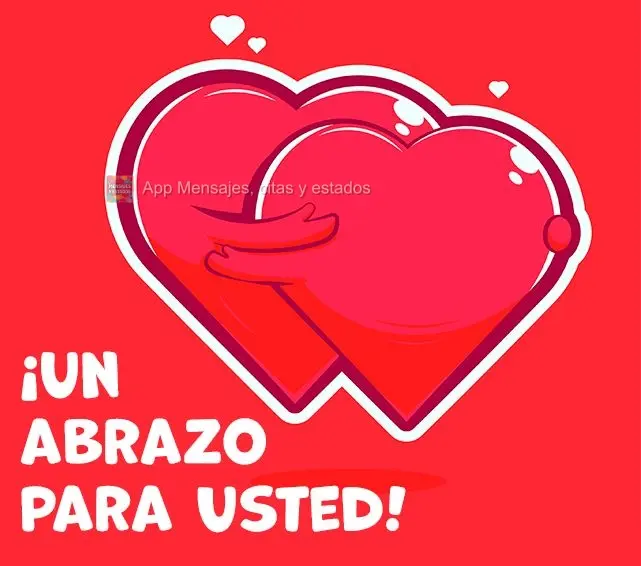 ¡Un abrazo para usted!