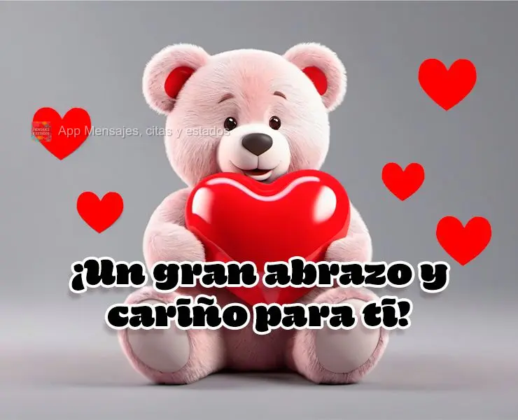 ¡Un gran abrazo y cariño para ti!