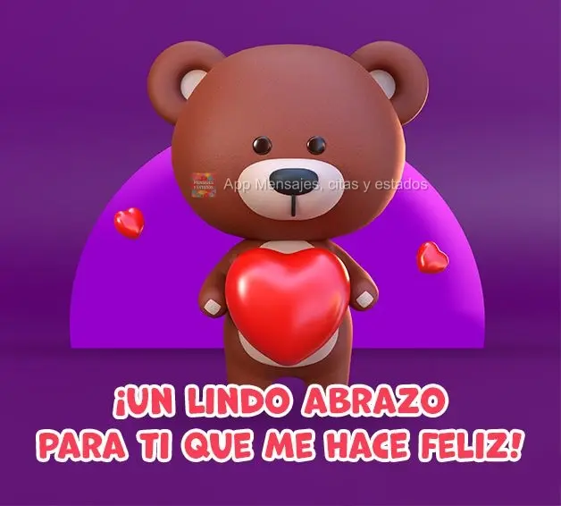 ¡Un lindo abrazo para ti que me hace feliz!