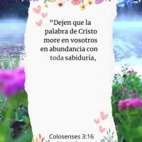 “Dejen que la palabra de Cristo more en vosotros en abundancia con toda sabiduría, enseñándonos y amonestándonos unos a otros con salmos, himnos y ...