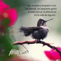 Sea amable y empático con los demás. Un pequeño gesto puede marcar la diferencia en la vida de alguien. ¡Feliz viernes!