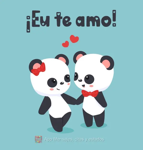 ¡TE AMO!