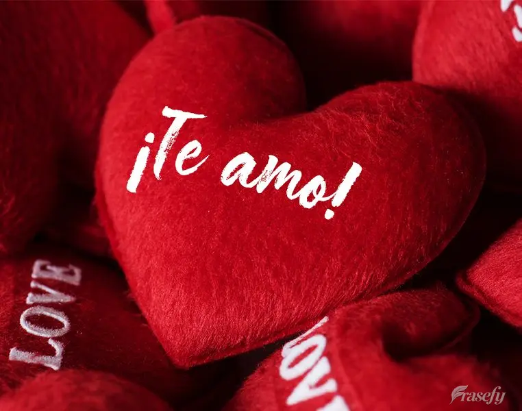¡Te amo!