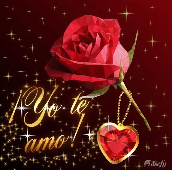 ¡Yo te amo!
