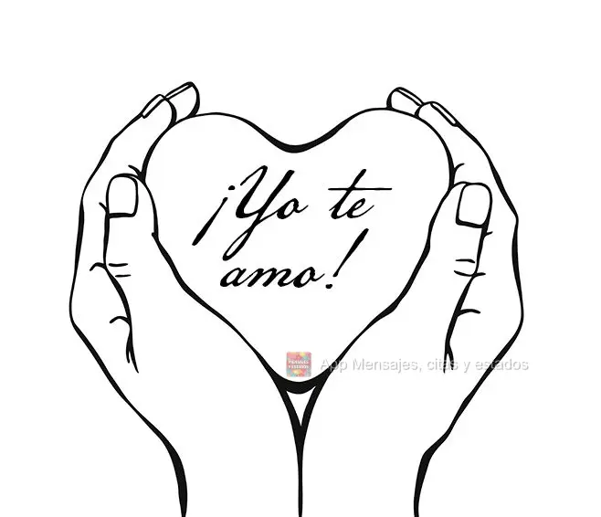 ¡Yo te amo!
