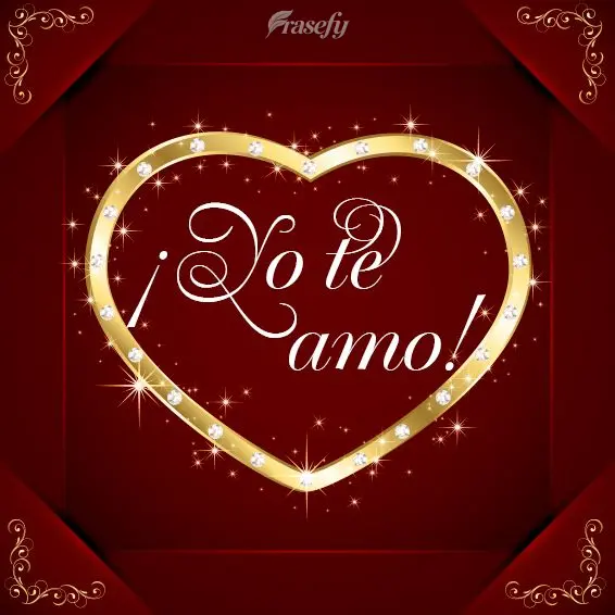 ¡Yo te amo!