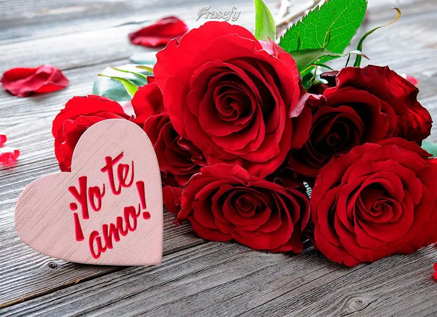 ¡Yo te amo!