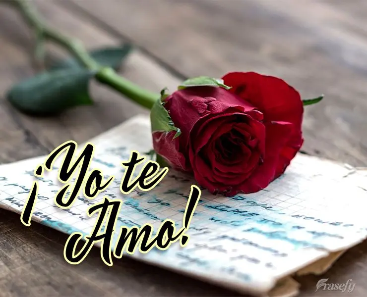 ¡Yo te amo!