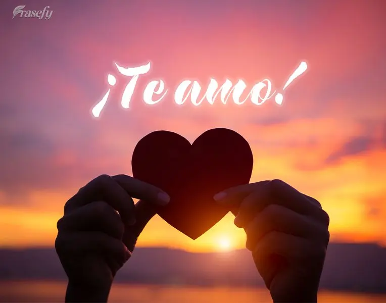 ¡Te amo!
