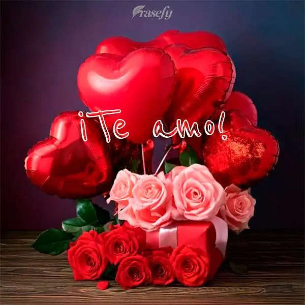 ¡Te amo!