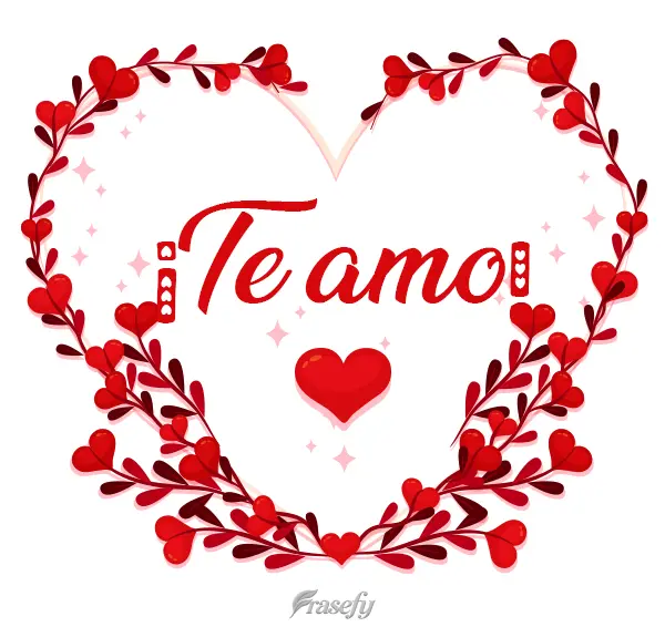 ¡Te amo!