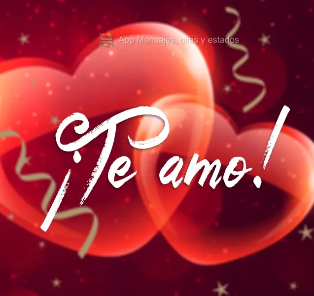¡Te amo!