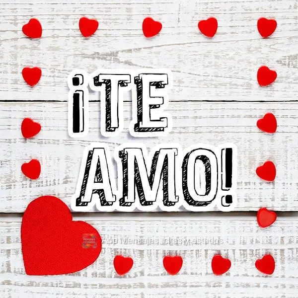 ¡Te amo!