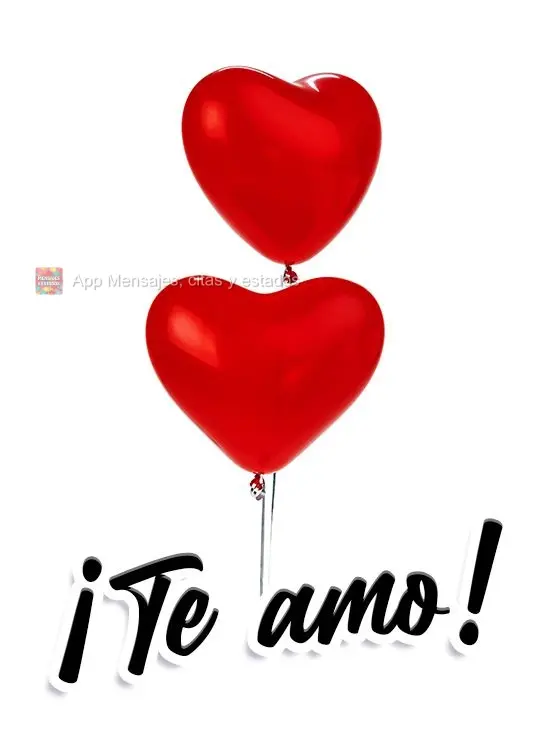 ¡Te amo!