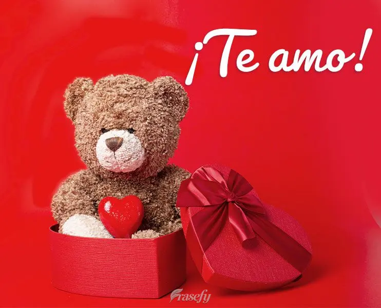 ¡Te amo!