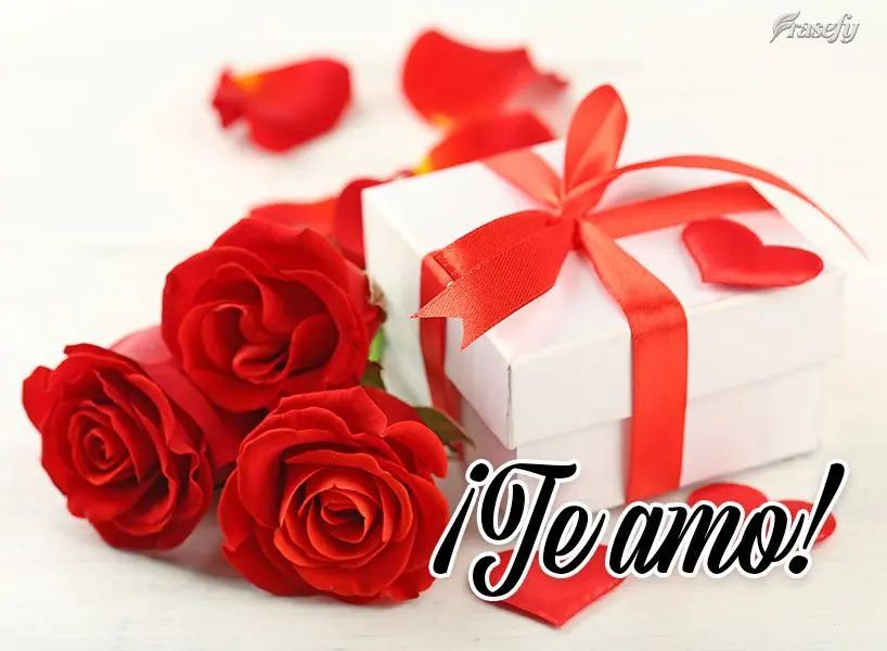 ¡Te amo!