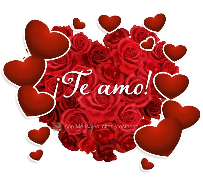 ¡Te amo!