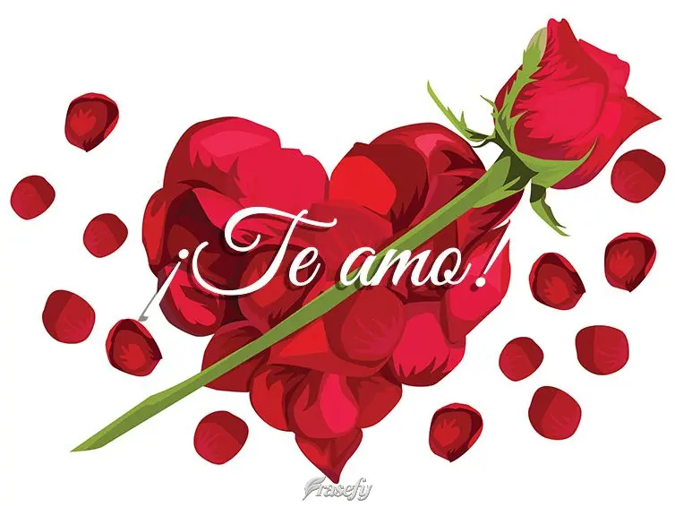 ¡Te amo!